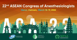 Hội nghị Gây Mê Hồi Sức Đông Nam Á lần thứ 22 22nd ASEAN CONGRESS OF ANESTHESIA 