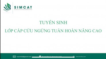 TUYỂN SINH LIÊN TỤC “LỚP HỌC CẤP CỨU NGỪNG TUẦN HOÀN NÂNG CAO”