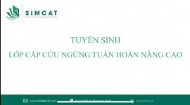 TUYỂN SINH LIÊN TỤC “LỚP HỌC CẤP CỨU NGỪNG TUẦN HOÀN NÂNG CAO”